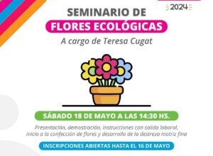Photo of SEMINARIO DE FLORES ECOLÓGICAS EN EL FORTÍN: TALLERES MUNICIPALES 2024