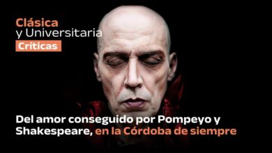 Photo of Del amor conseguido por Pompeyo y Shakespeare, en la Córdoba de siempre